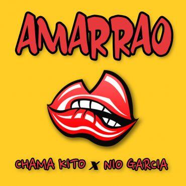 Chama Kito Ft. Nio Garcia – Amarrao