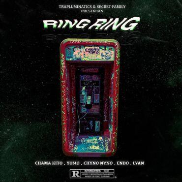 Chama Kito Ft. Yomo, Chyno Nyno, Endo, Lyan – Ring Ring