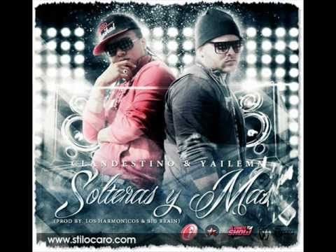 Clandestino Y Yailemm – Solteras Y Mas