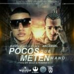 D.OZi Ft. Arcangel – Pocos Que Meten Mano