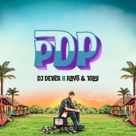 DJ Dever, Rayo Y Toby – PDP