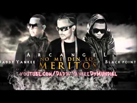 Daddy Yankee Ft. Arcangel, Black Jonas Point – No Me Den Los Meritos