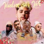 Dalex Ft. Lyanno, Justin Quiles, Sech, Rauw Alejandro – Vuelva A Ver Remix