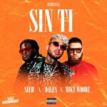 Dalex Ft. Sech, Miky Woodz – Sin Ti