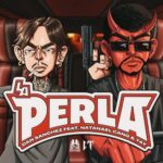 Dan Sanchez, Natanael Cano – La Perla, V. ELECTRO-CORRIDO