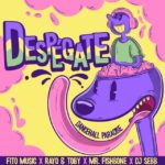 Dancehall Paradise, Mr. Fishbone, DJ Sebb, Fito Music, Rayo Y Toby – Despegate