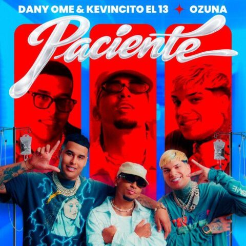 Dany Ome Y Kevincito El 13, Ozuna – Paciente
