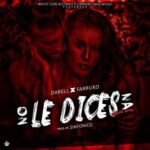 Darell Ft. Farruko – No Le Dices Na Remix