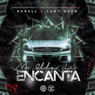 Darell Ft. Lary Over – A Ella Le Encanta