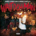 Darell, Nicky Jam, Wisin, Luar La L – Wait Deh Man