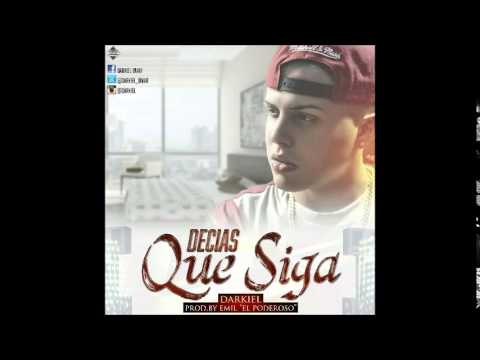 Darkiel – Decias Que Siga