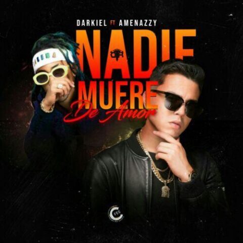 Darkiel, Amenazzy – Nadie Muere De Amor