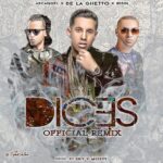 De La Ghetto Ft. Arcangel, Wisin – Dices Remix