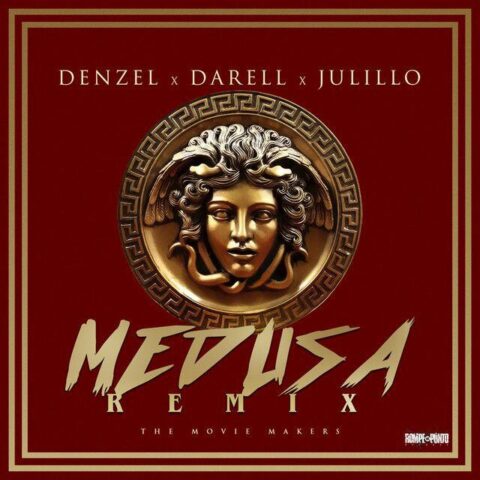 Denzel Ft. Darell, Julillo – Medusa Remix