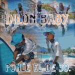 Dilon Baby – Flow De 30