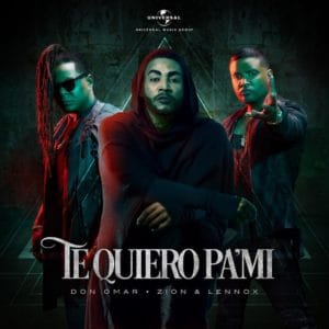 Don Omar Ft. Zion Y Lennox – Te Quiero Pa Mi