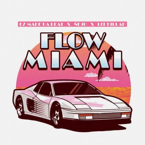 EZ El Ezeta Ft. Ñejo, Lit Killah – Flow Miami