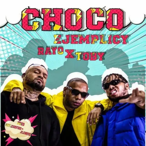 Ejemplicy, Rayo Y Toby – Choco