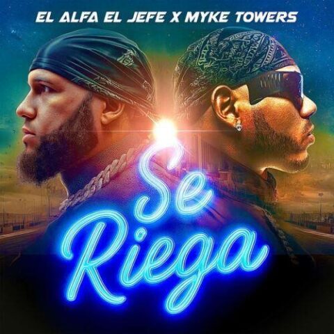El Alfa, Myke Towers – Se Riega