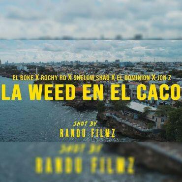 El Boke Ft. Rochy RD, Shelow Shaq, Ele A El Dominio, Jon Z – La Weed En El Caco
