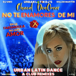 El Chacal, Don Omar, Urban Latin DJ’s, DJ Unic, Eslan Martin – No Te Enamores De Mi, En La Farandula No Hay Amor, Urban Latin Club Remix Hardstyle