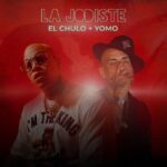 El Chulo Ft. Yomo – La Jodiste