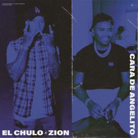 El Chulo Ft. Zion – Cara De Angelito
