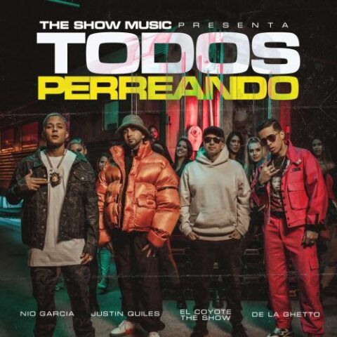 El Coyote The Show Ft. Justin Quiles, Nio Garcia, De La Ghetto – Todos Perreando