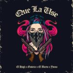 El High, El Barto, Yomo, Gaviria – Que La Use