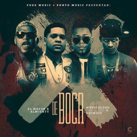 Musicologo Ft. El Mayor Clasico, Almighty, Quimico Ultra Mega – De Boca