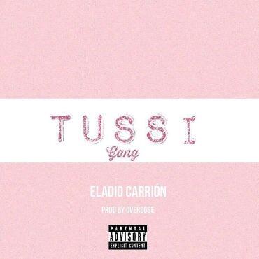 Eladio Carrion – Tussi Gang