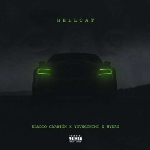 Eladio Carrion, Yovngchimi, Hydro – Hellcat