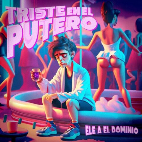 Ele A El Dominio – Viendo Triste En El Putero