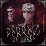 Eloy Ft. Farruko – Perreo 24 Horas