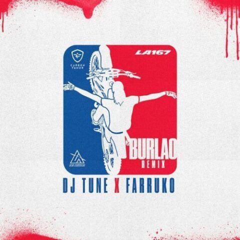 Farruko, Dj Tune – Burlao Remix