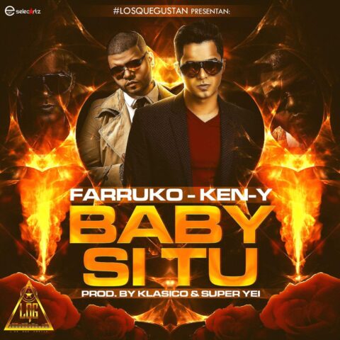 Farruko Ft. Ken-Y – Baby Si Tu