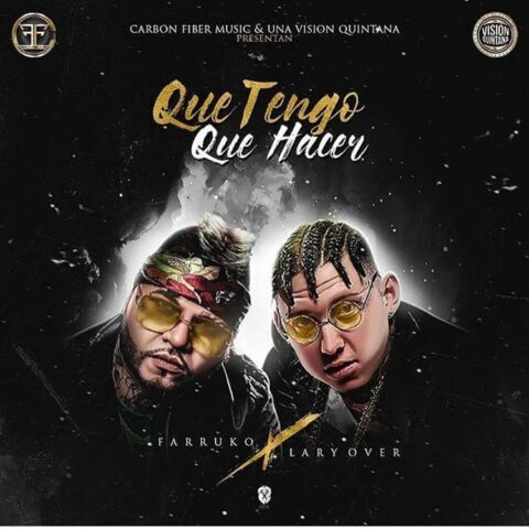 Lary Over Ft. Farruko – Que Tengo Que Hacer