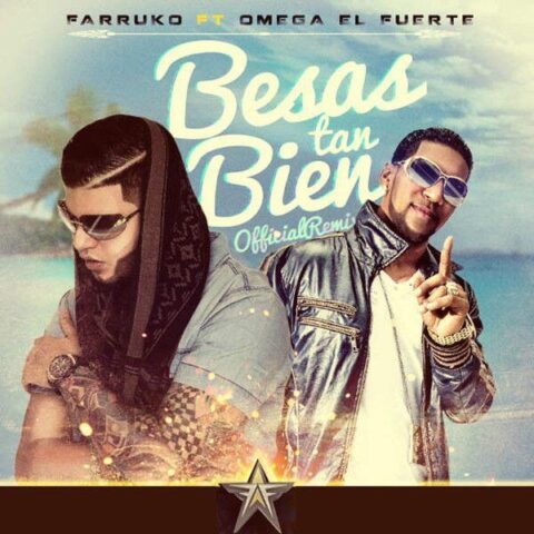Farruko Ft. Omega El Fuerte – Besas Tan Bien Remix