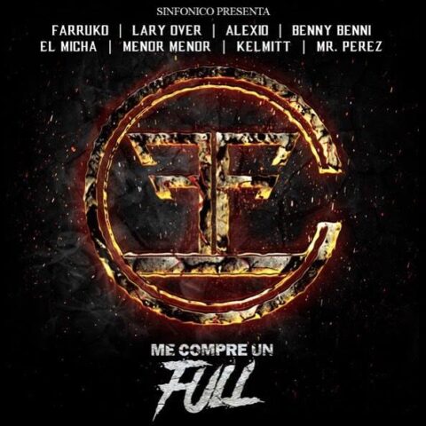 Farruko Ft Lary Over, Alexio la Bestia, Benny Benni, El Micha, Menor Menor, Kelmitt, Mr. Perez – Me Compre Un Full (Carbon Fiber)