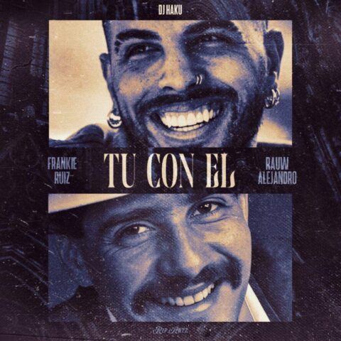 Frankie Ruíz, Rauw Alejandro – Tú Con Él Remix
