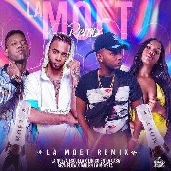 Gailen La Moyeta Ft. Beza Flow, Lirico En La Casa, La Nueva Escuela – La Moet Remix