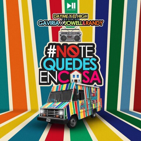 Gaviria Ft. Jowell Y Randy – No Te Quedes En Casa