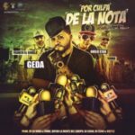 Geda Ft. Guelo Star, Franco El Gorila, Yomo – Por Culpa De La Nota Remix