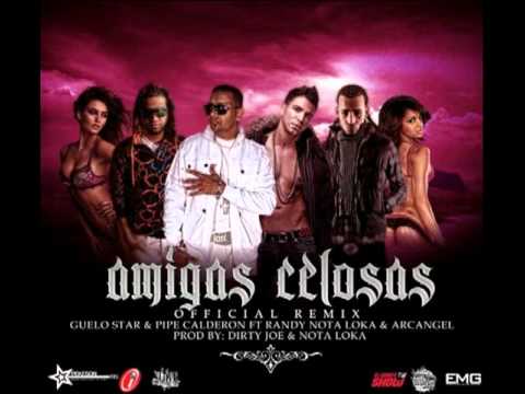 Guelo Star Ft. Pipe Calderon, Arcangel, Randy – Amigas Celosas