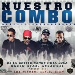 Guelo Star Ft. Randy Nota Loca, De La Ghetto, Arcangel – Nuestro Combo