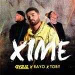 Gyzuz Ft. Rayo Y Toby – Xime