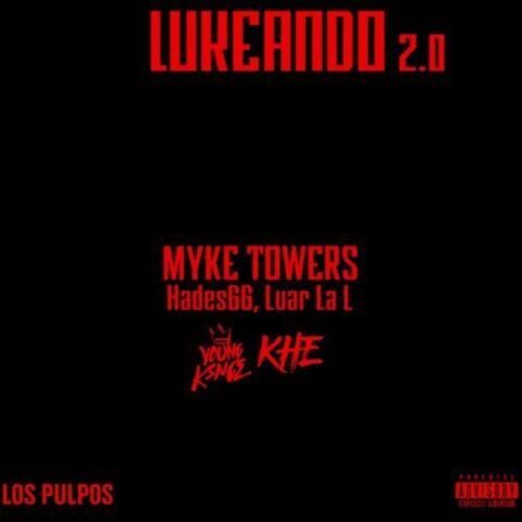 Hades 66, Luar La L, Myke Towers – Lukeando 2.0