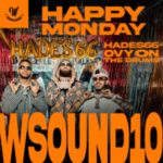 Hades66, Westcol, Ovy On The Drums – Happy Monday W Sound 10