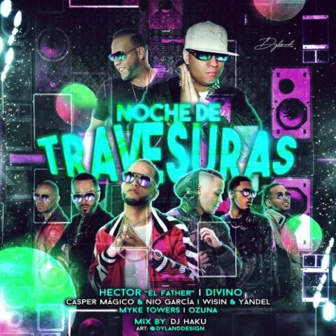 Hector El Father Ft. Divino, Casper Magico, Nio Garcia, Wisin y Yandel, Myke Towers, Ozuna – Noche De Travesuras Remix