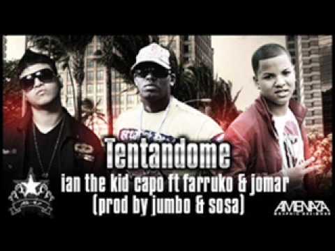 Ian The Kid Capo Ft. Farruko, Jomar – Tentandome